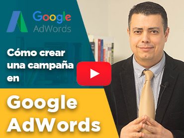 ¿Cómo crear una campaña en Google Adwords?